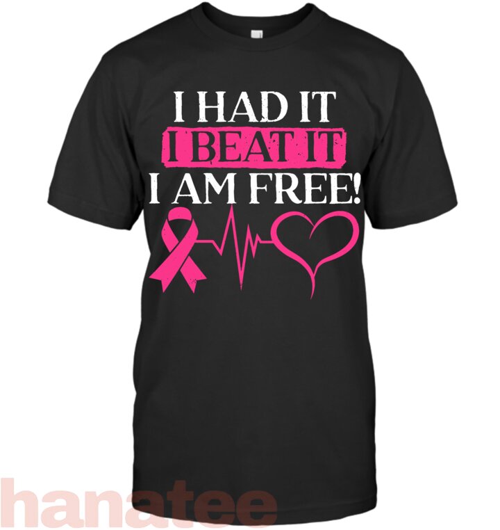 I Had It I Beat It Breast Cancer