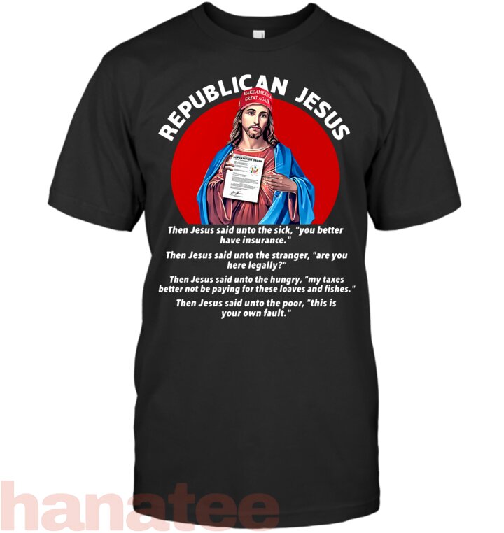 Republican Jesus Shirt Love Like Jesus Shirt T-Shirt