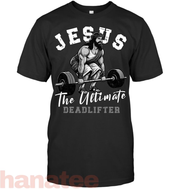 Jesus The Ultimate Deadlifter Funny Christian Workout Gym