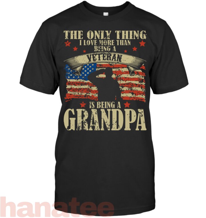 I Love More Than Being A Veteran Grandpa
