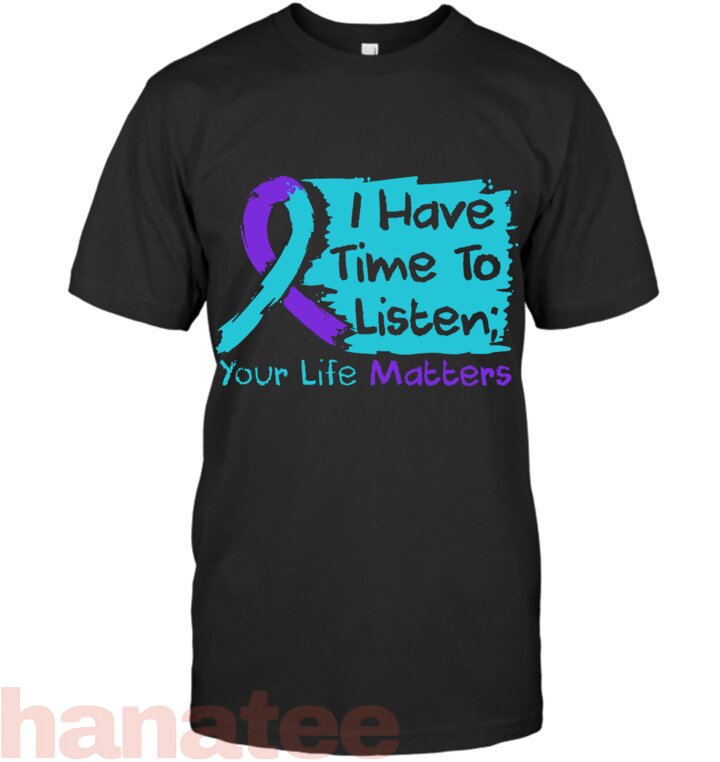 I Have Time To Listen Your Life Matters Suicide Prevention