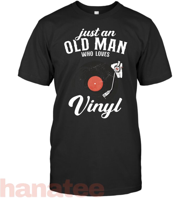 Just An Old man Who Loves Vinyl Turntable