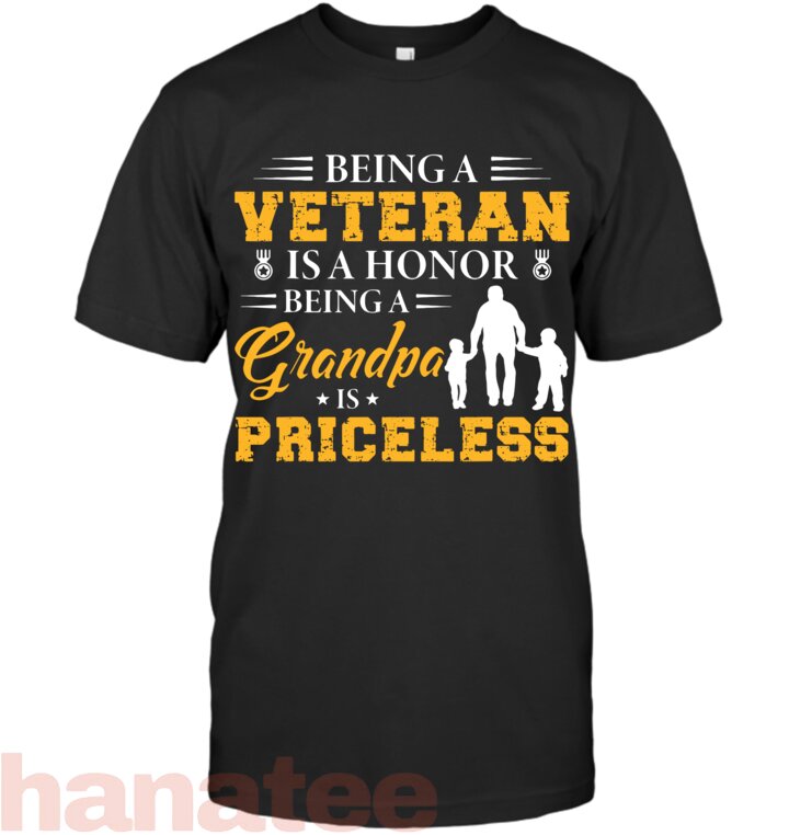 Being A Veteran Is An Honor Being a Grandpa Is Priceless 3