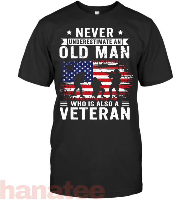 Never Underestimate an Old Man Who Is Also A Veteran Grandpa T-Shirt