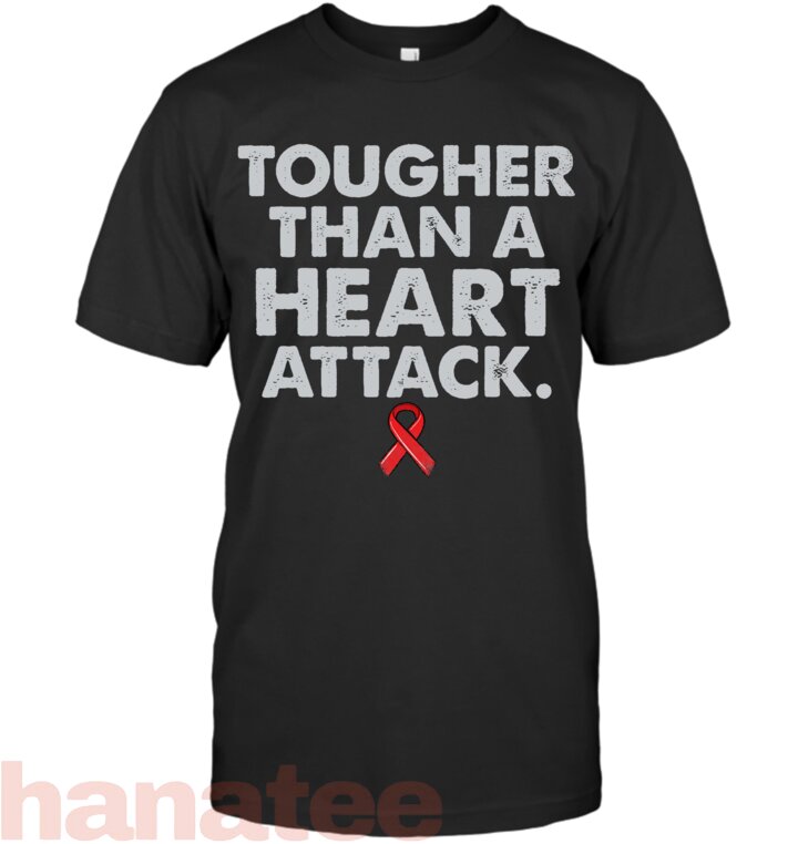 Tougher Than A Heart Attack Heart Disease Awareness CHD T-Shirt