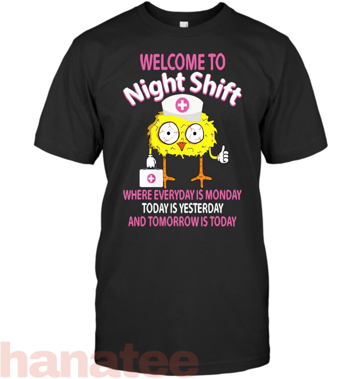 Funny Nursing Chick Welcome To Night Shift Nurse