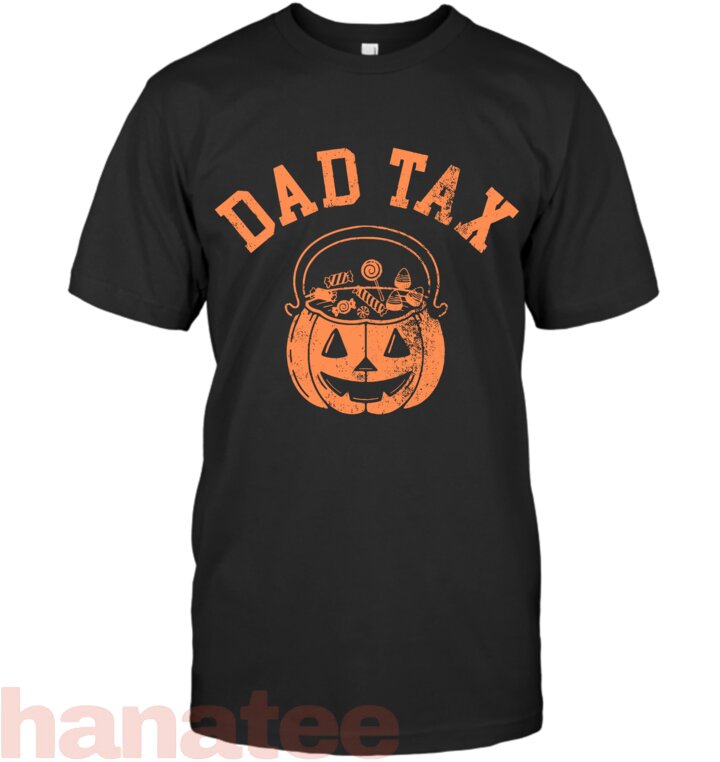 Dad Tax Halloween Trick Or Treat Candy Pumkin