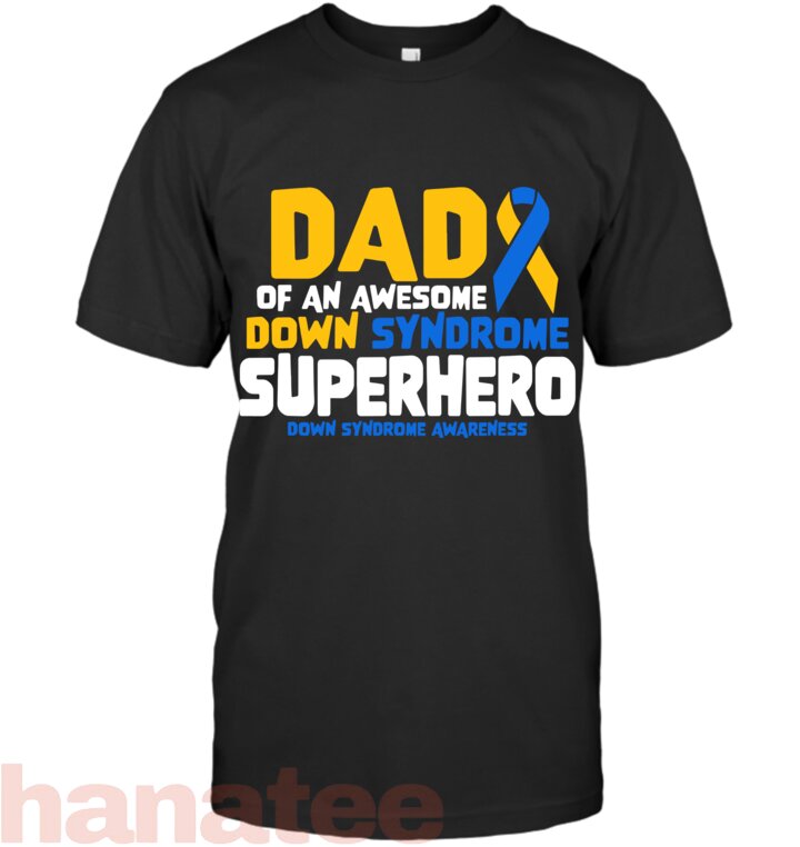 Dad Of A Superhero Down Syndrome