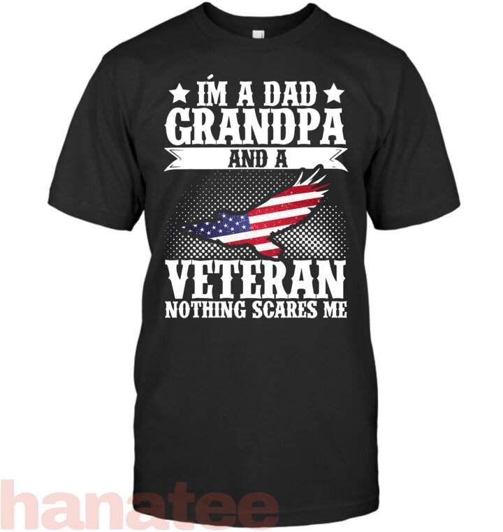 I_m A Dad Grandpa And A Veteran