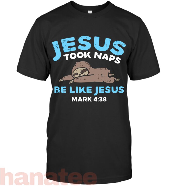 Jesus Took Naps Sloth Funny Bible Verse God Christian Gift T-Shirt
