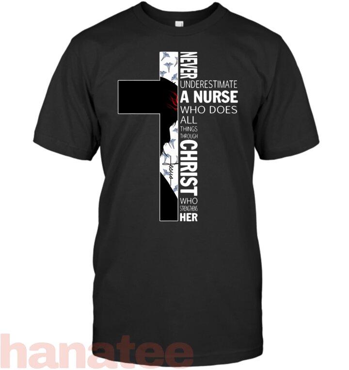 Cross Never Underestimate A Nurse Christ Bibles