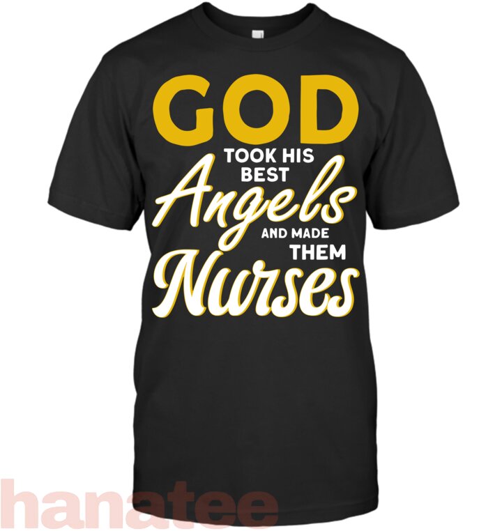 God took his best Angels and made them Nurses
