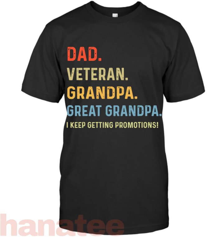 Dad Veteran Grandpa Great Grandpa
