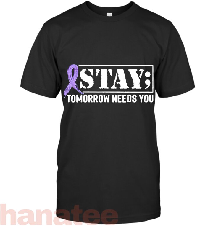 Stay Tomorrow Needs You Suicide Prevention