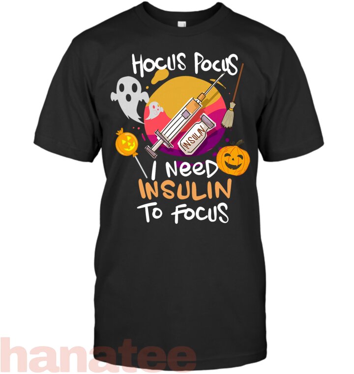Hocus Pocus I Need Insulin to Focus Halloween