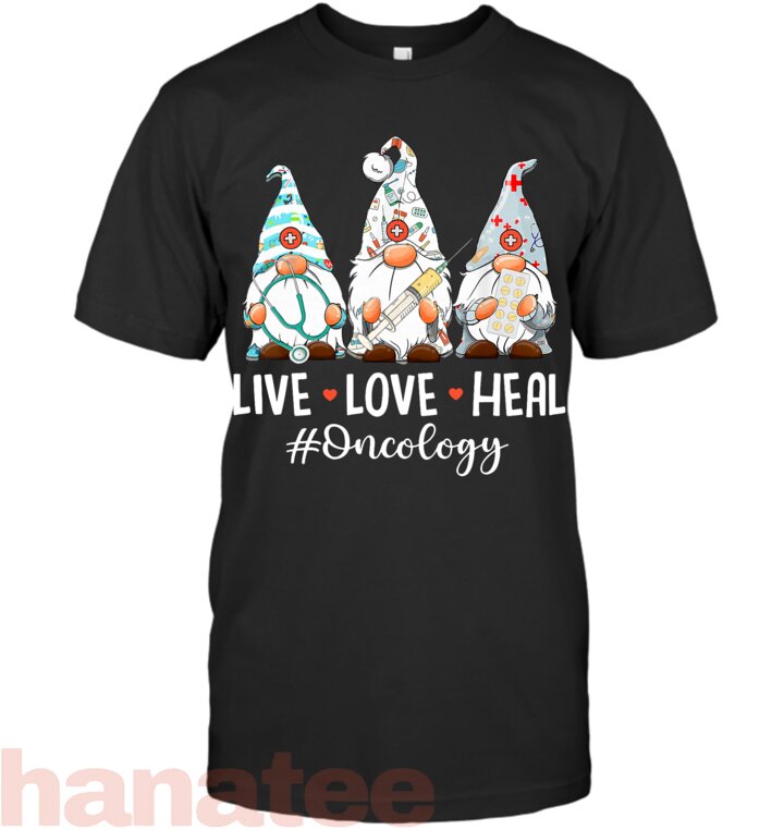 Gnomies Live Love Heal Oncology Nurse