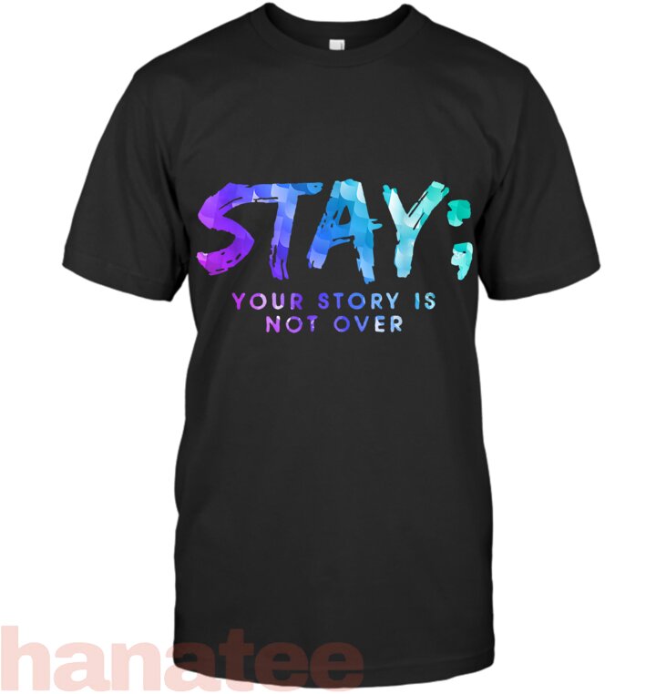 Your Story Is Not Over Stay Suicide Prevention