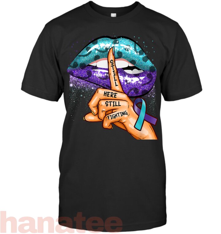 Still Here Still Fighting Lips Suicide Prevention Awareness