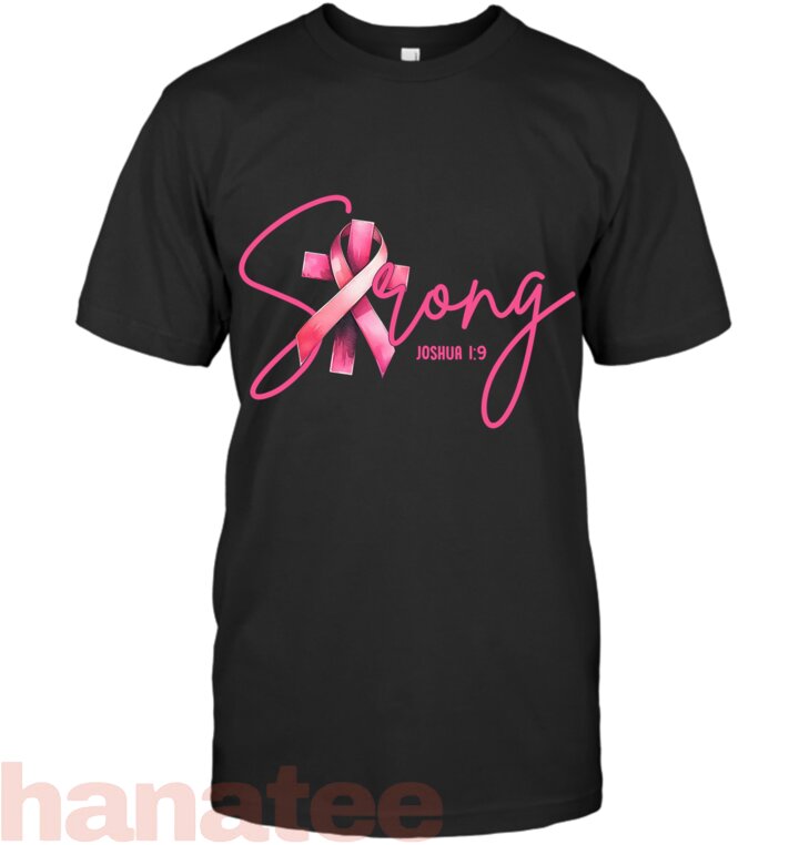 Strong Joshua 19 Christian Faith Breast Cancer Awareness