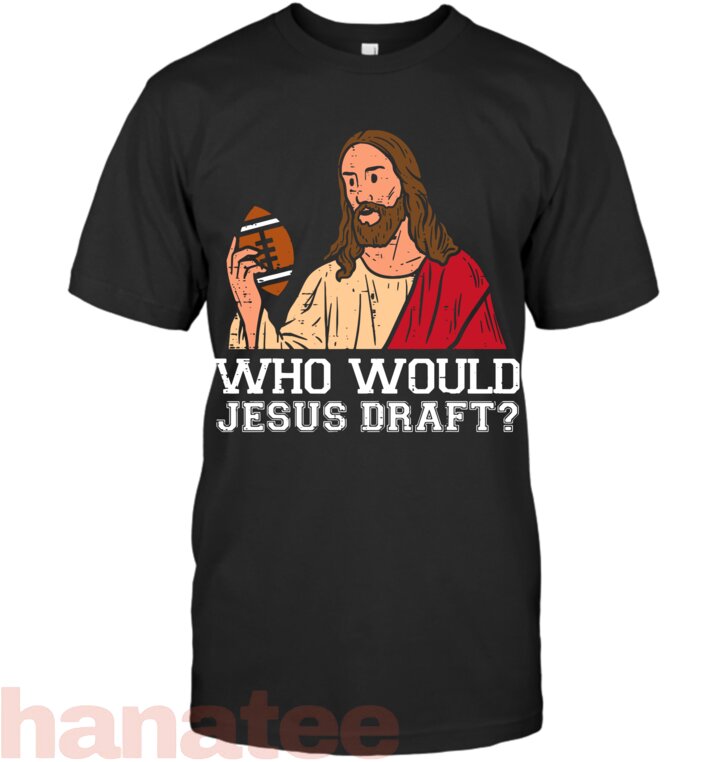 Who Would Jesus Draft