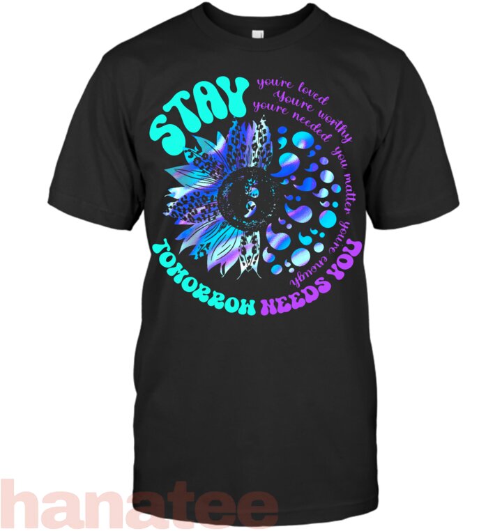 988 Suicide Prevention Stay Tomorrow Needs You Mental Health T-Shirt