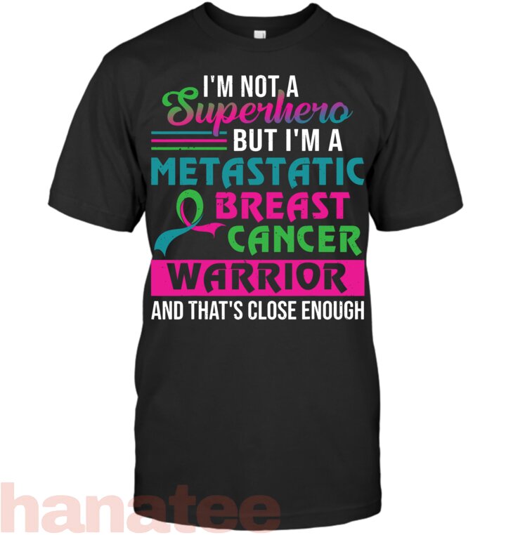 I_m Not A Superhero I_m A Metastatic Breast Cancer Warrior