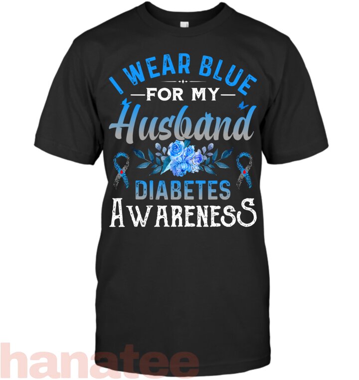 I Wear Blue For My Husband Diabetes Awareness TD1 Diabetic