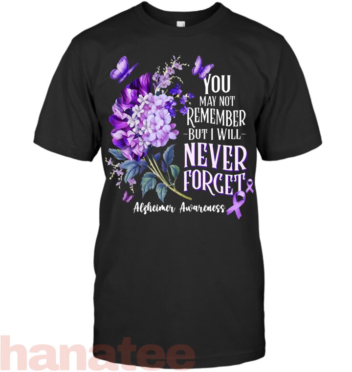 You May Not Remember But I Will Never Forget Alzheimer 2