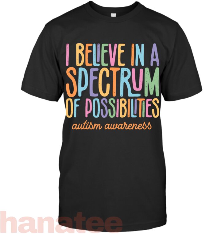 I Believe in The Spectrum of Possibilities
