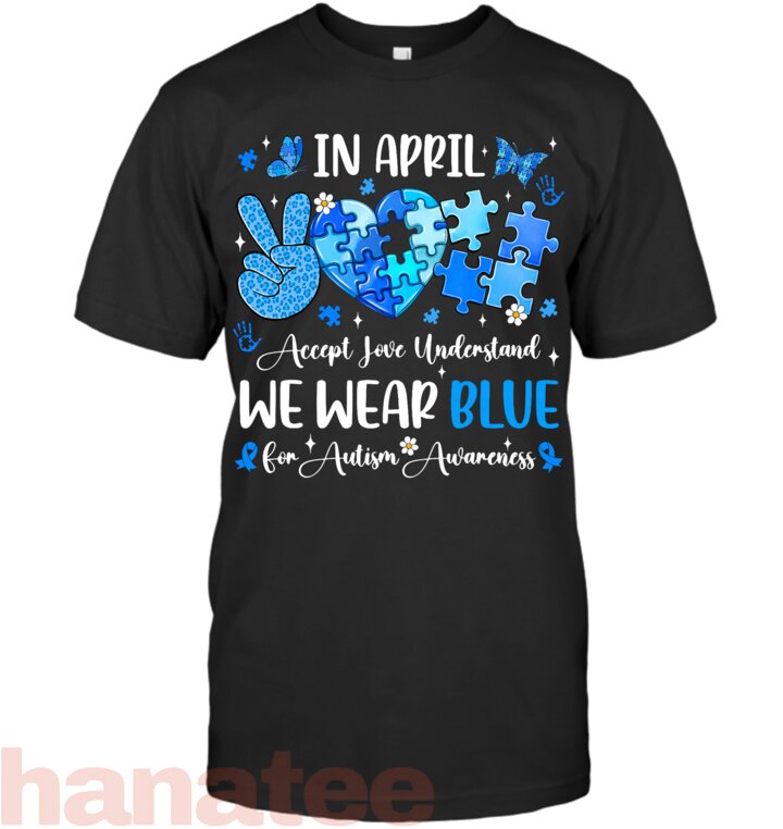 In April We Wear Blue Autism Awareness