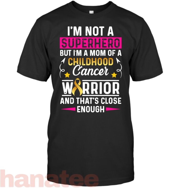 Mom Hero Support Warrior Survivor Childhood Cancer