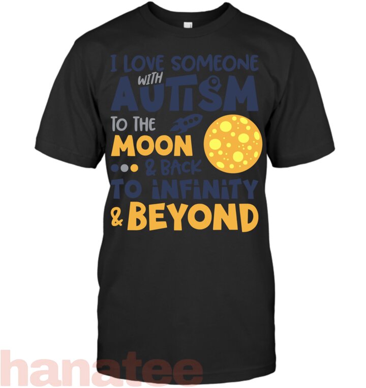 I Love Someone Autism To the Moon and Back