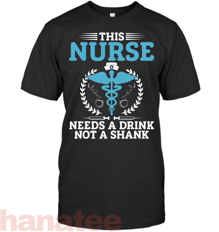 This Nurse needs a Drink not a Shank Correctional