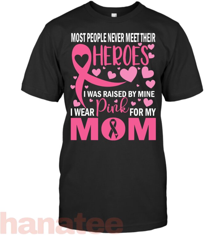 I Wear Pink For My Mom Breast Cancer Awareness