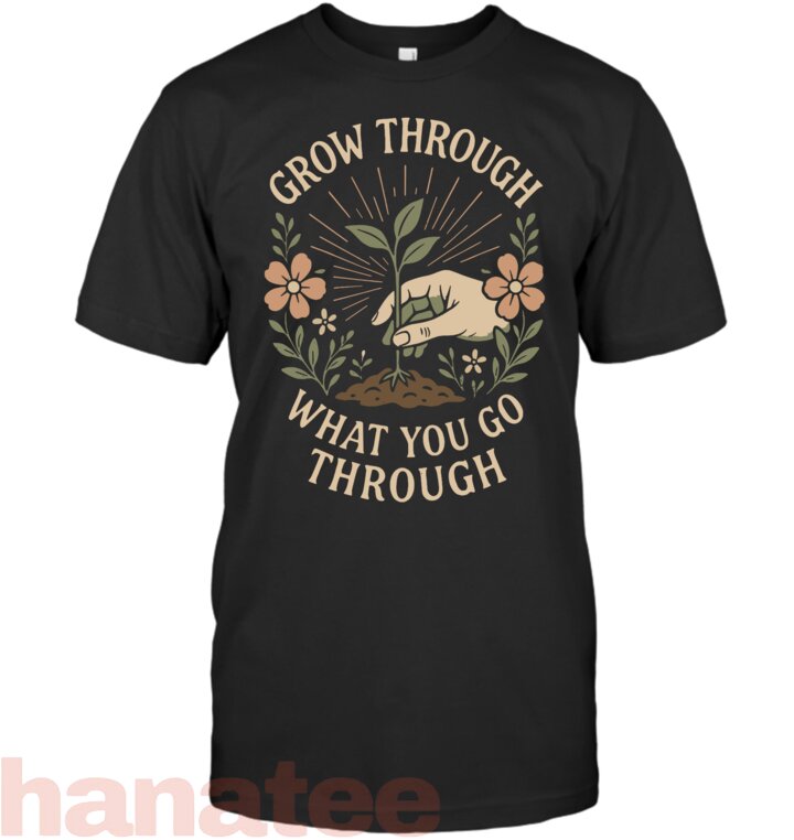 Grow Through What You Go Through Mental Health