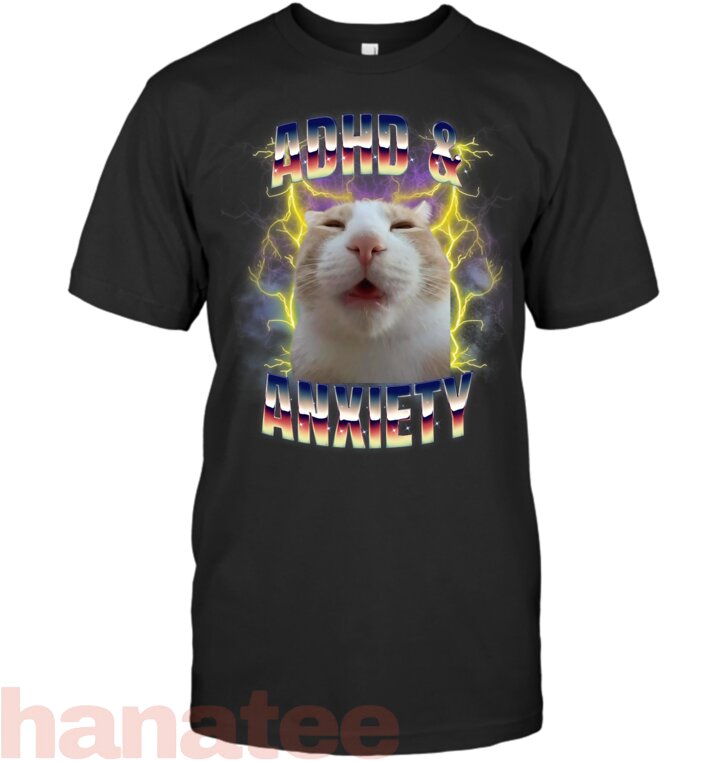 ADHD and Anxiety Funny Silly Meme Cat