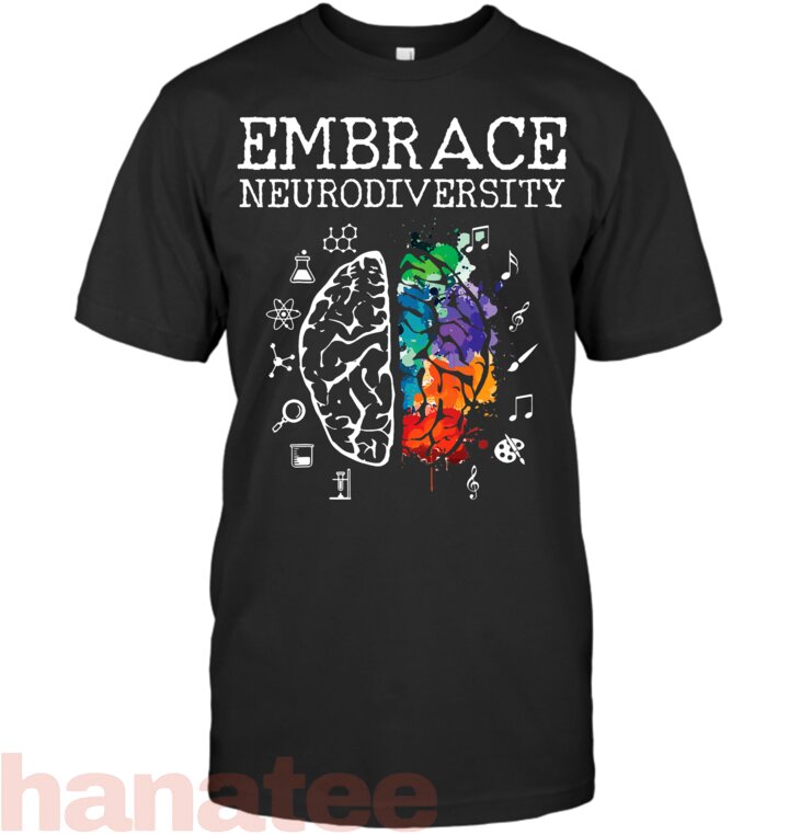 Neurodiversity Shirt - Embrace ADHD Autism ASD Tshirt Gift T-Shirt
