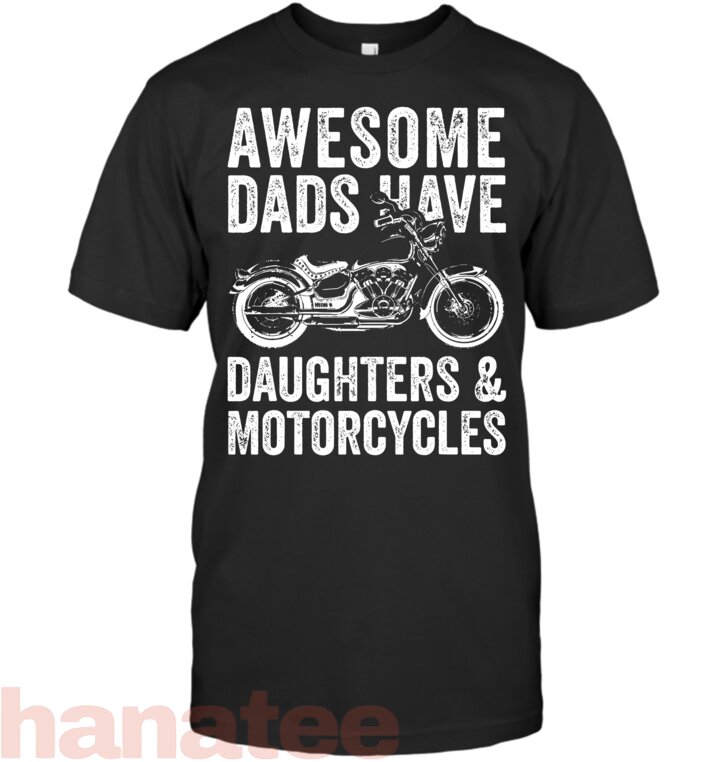 Awesome Dads Have Daughters And Motorcycle