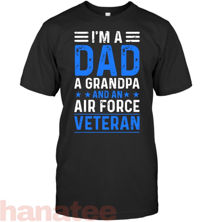I’m A Dad Grandpa Air Force Veteran