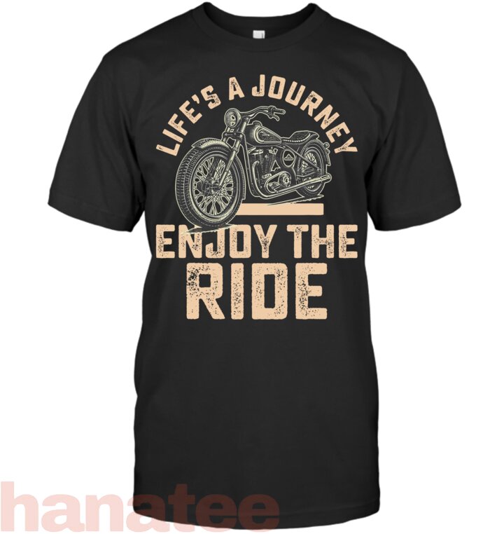 Life’s A Journey Enjoy The Ride