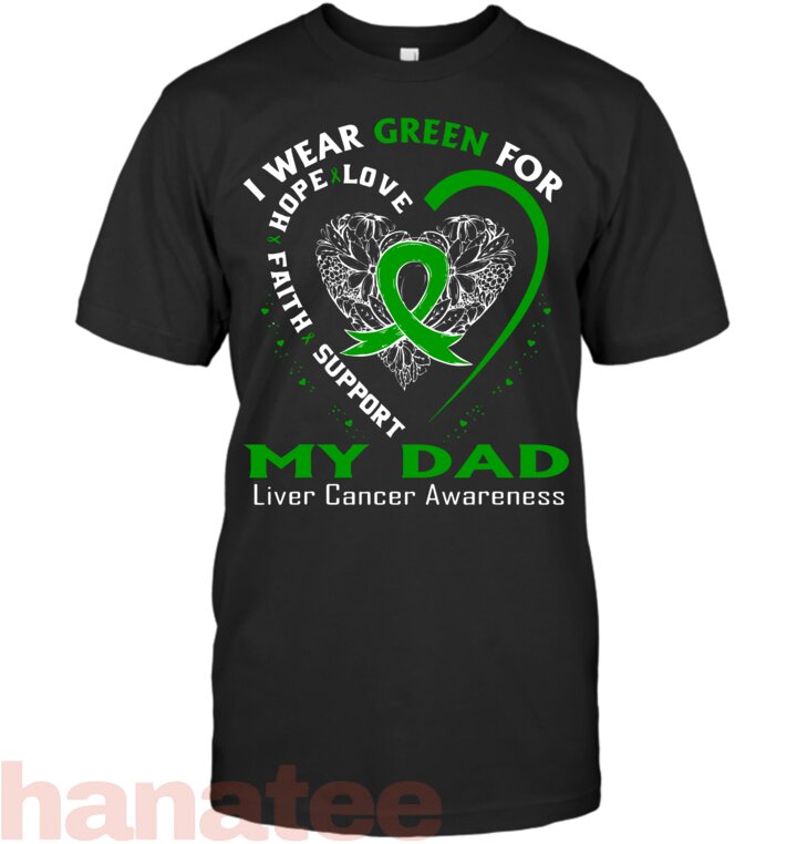 Wear Green For My Dad Liver Cancer