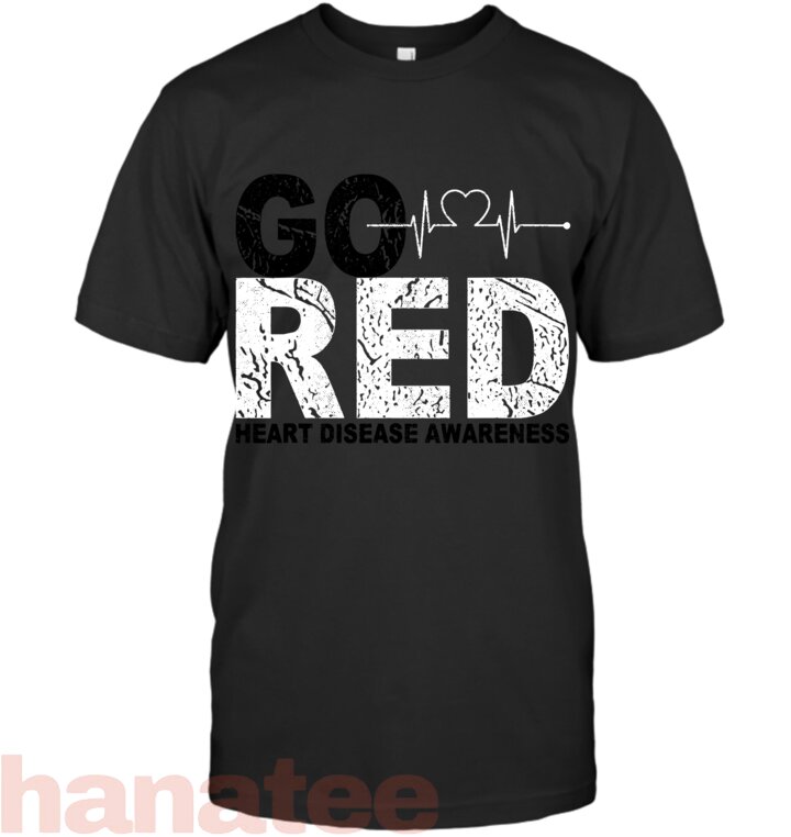 Wear Red Day  Go Red Saying Heart Disease Awareness T-Shirt