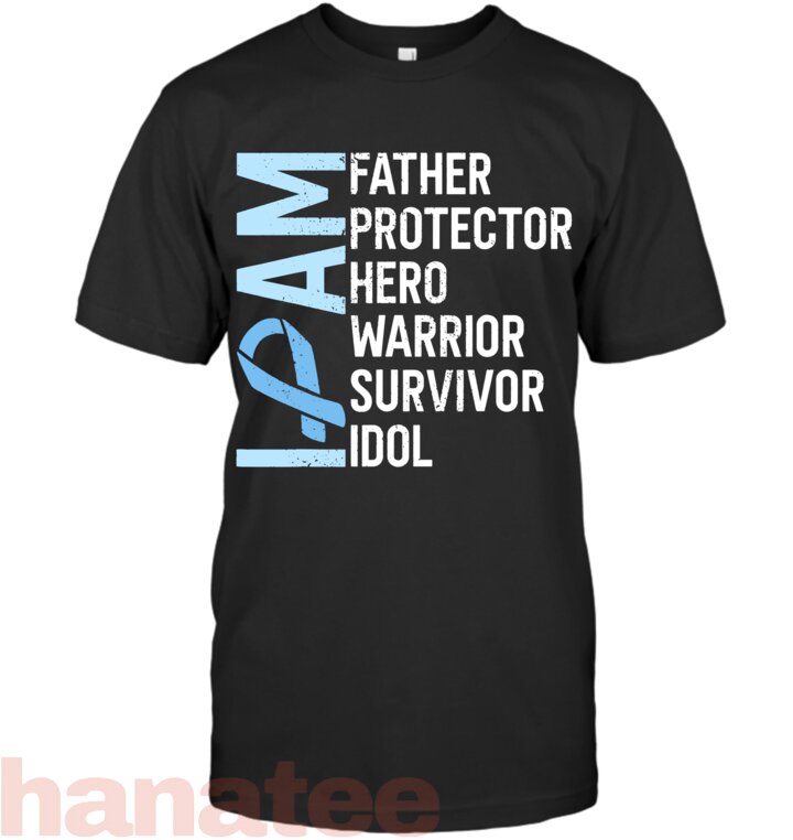 I Am Father Hero Prostate Cancer Warrior Survivor