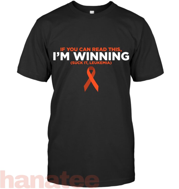 I_m Winning Suck It Leukemia