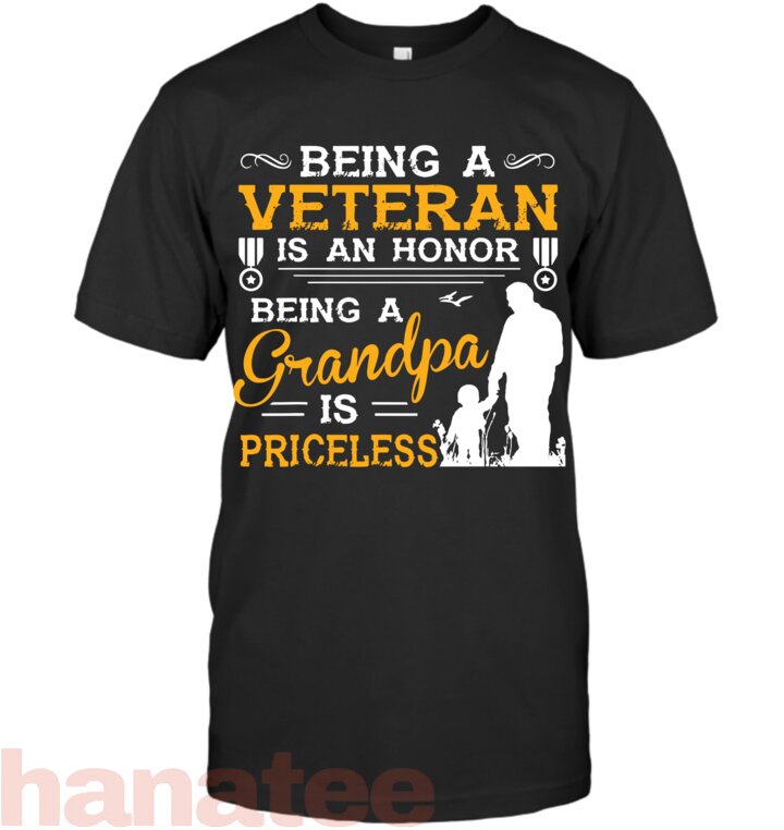 Being A Veteran Is An Honor Being a Grandpa Is Priceless 4