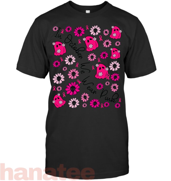 We Wear Pink In October Halloween Breast Cancer