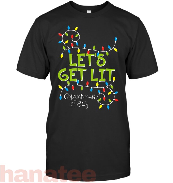 Let_s Get Lit Christmas In July Shirt Summer Lights