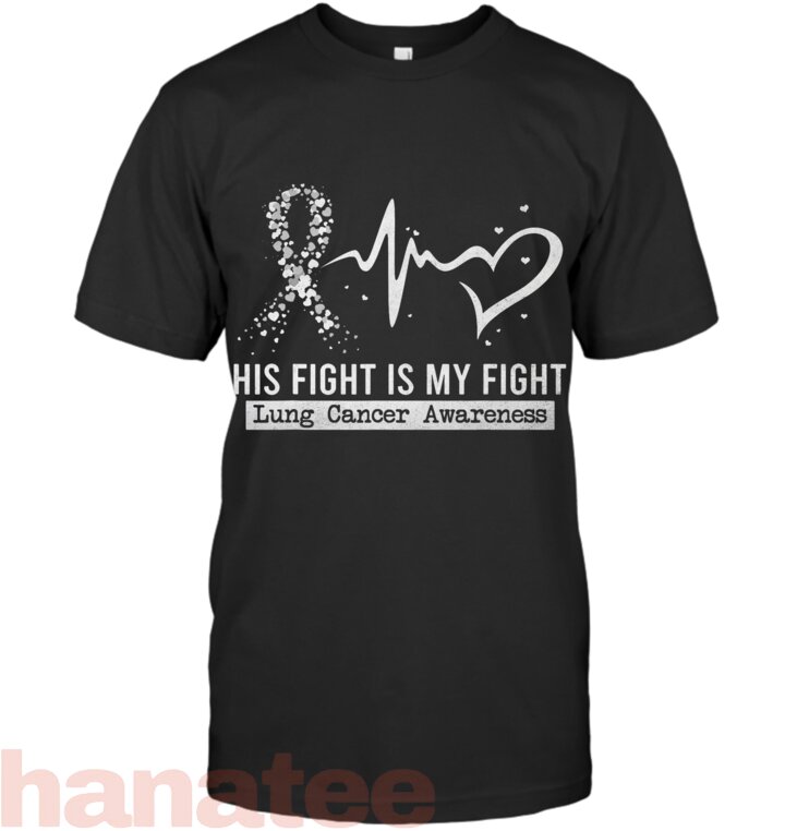 His Fight Is My Fight Heart Ribbon Lung Cancer