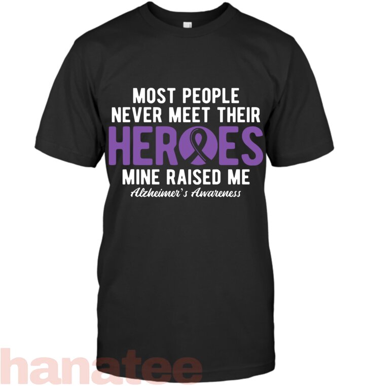 Heroes Mine Raised Me Alzheimers Awareness T-Shirt