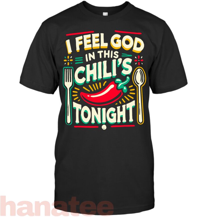 I Feel God In This Chili_s Tonight
